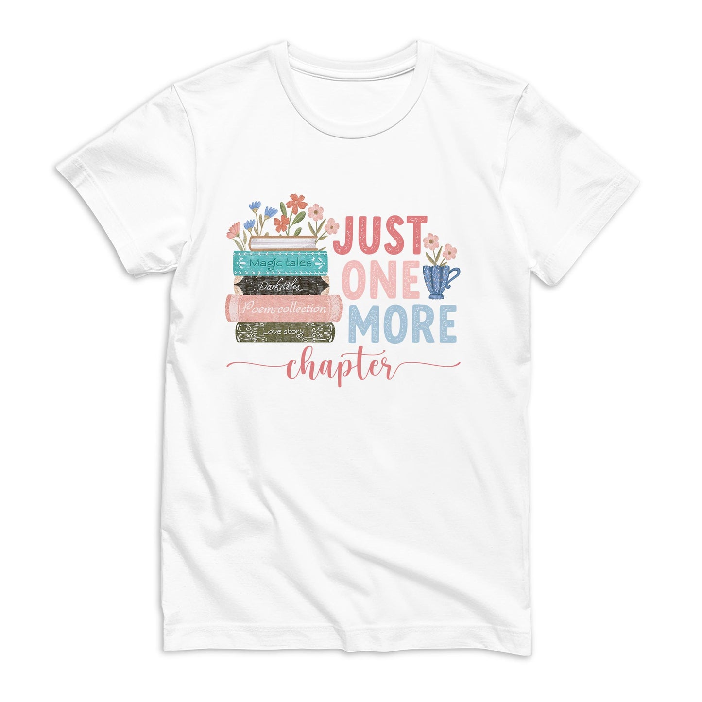 Bella Canvas T-Shirt White-Pretty Little Chapters Just One More Chapter -0