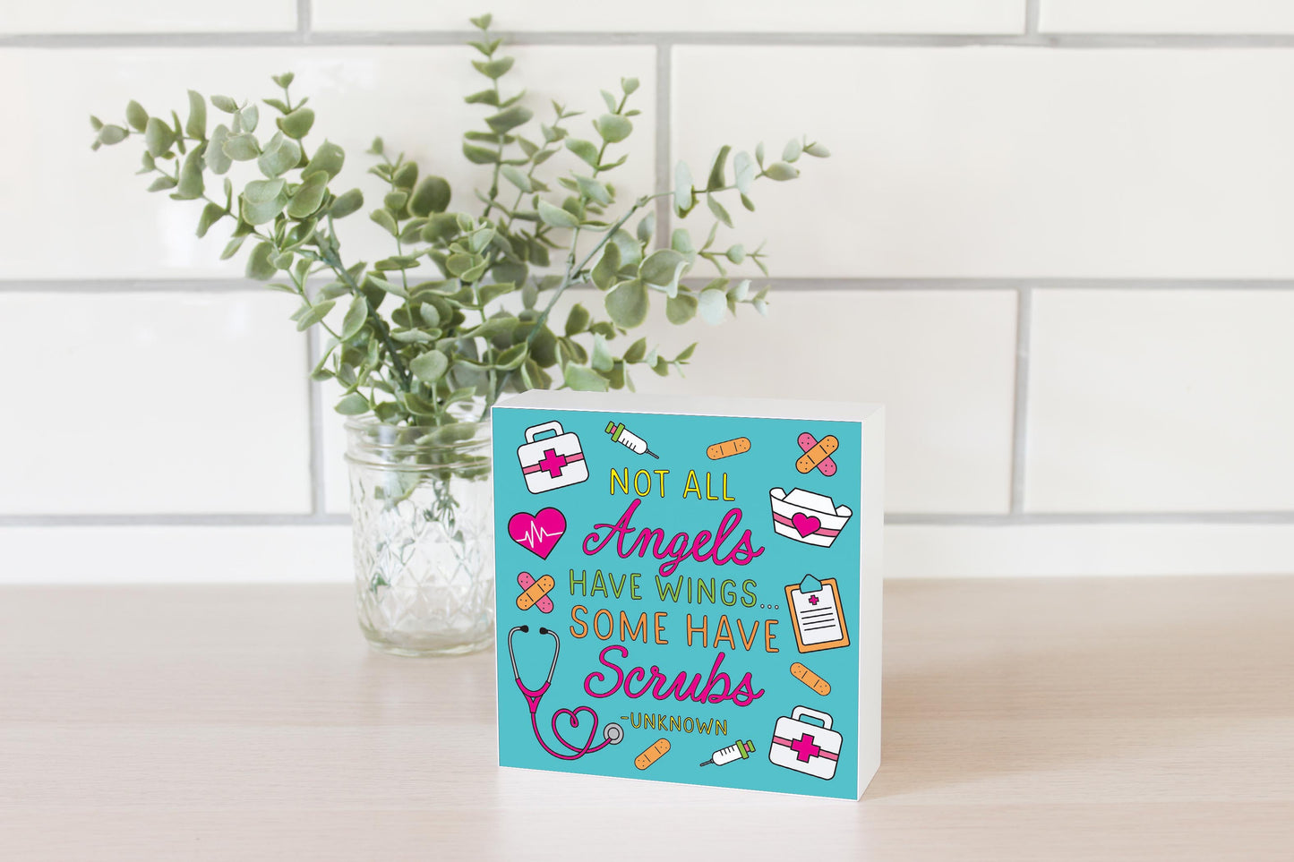 5x5 Wood Block-Bright Some Angels Have Scrubs