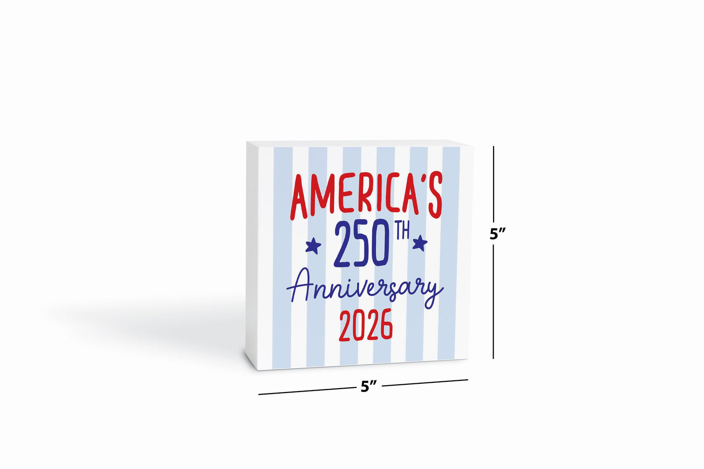 5x5 Wood Block-4th of July 250th Anniversary -6