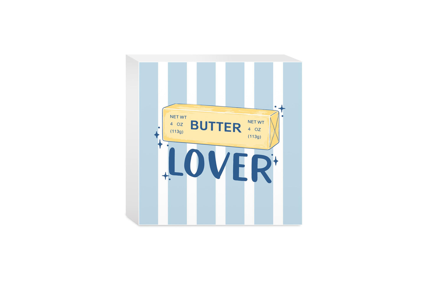 5x5 Wood Block-Butter Lover -0