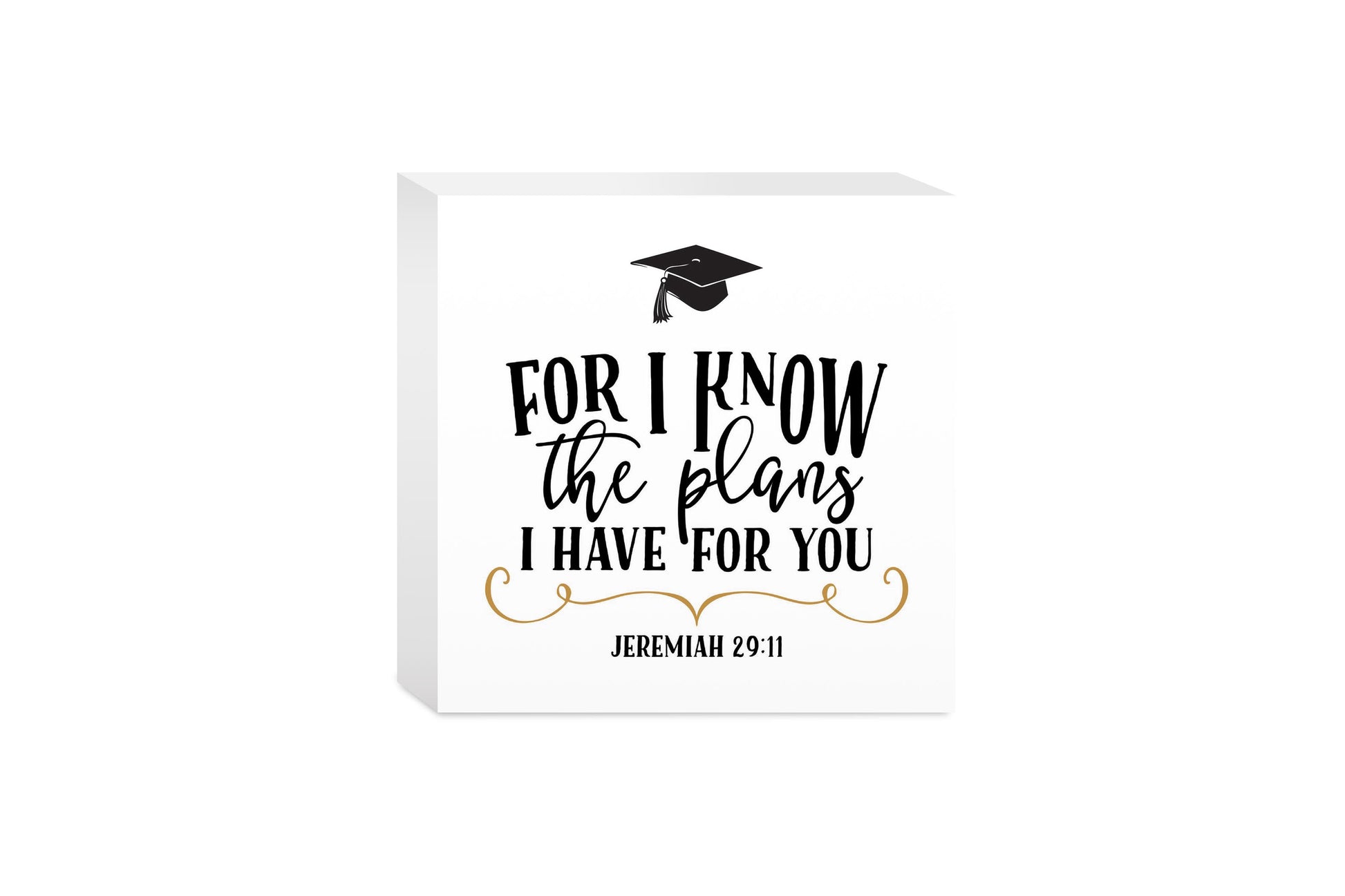 5x5 Wood Block-For I Know The Plans Gradutation Cap -0