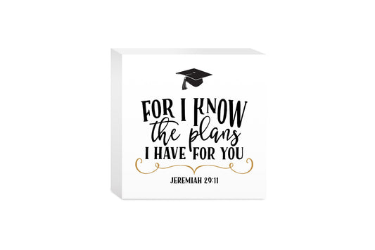 5x5 Wood Block-For I Know The Plans Gradutation Cap -0