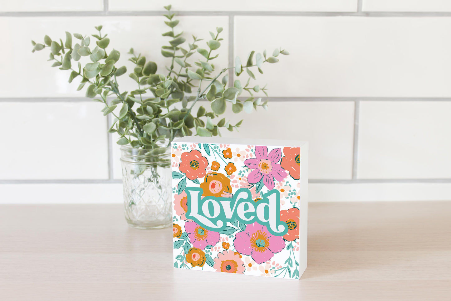 5x5 Wood Block-Kalia Floral Loved
