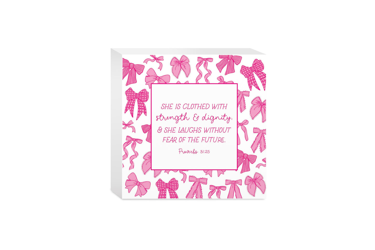 5x5 Wood Block-Pink Bows She Is Clothed