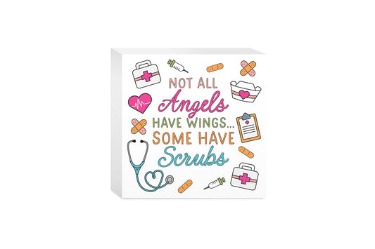 5x5 Wood Block-Some Angels Have Scrubs
