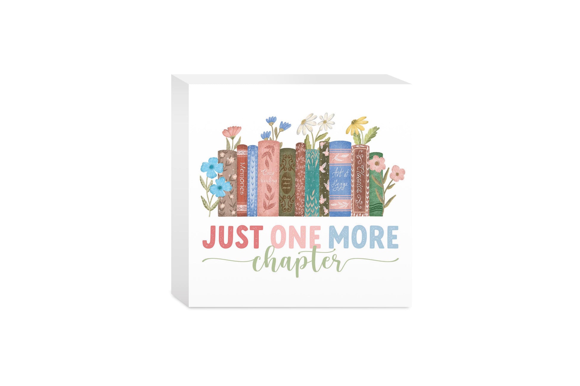 5x5 Wood Block-Pretty Little Chapters Just One More Chapter -0