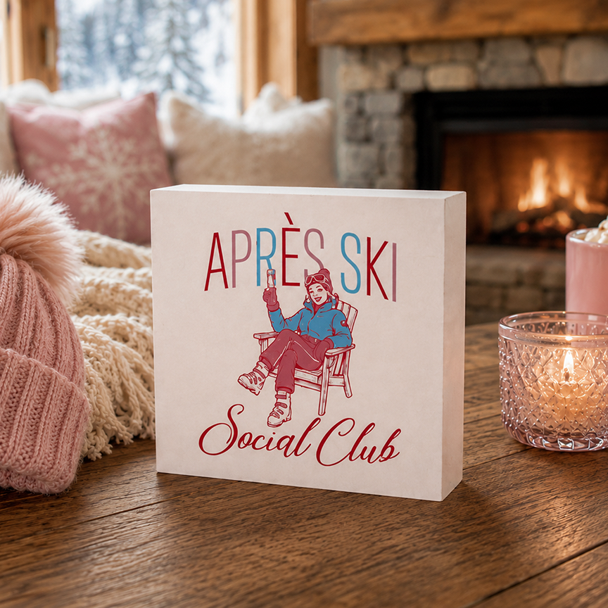 5x5 Wood Block-Après Ski | Gift | Lodge