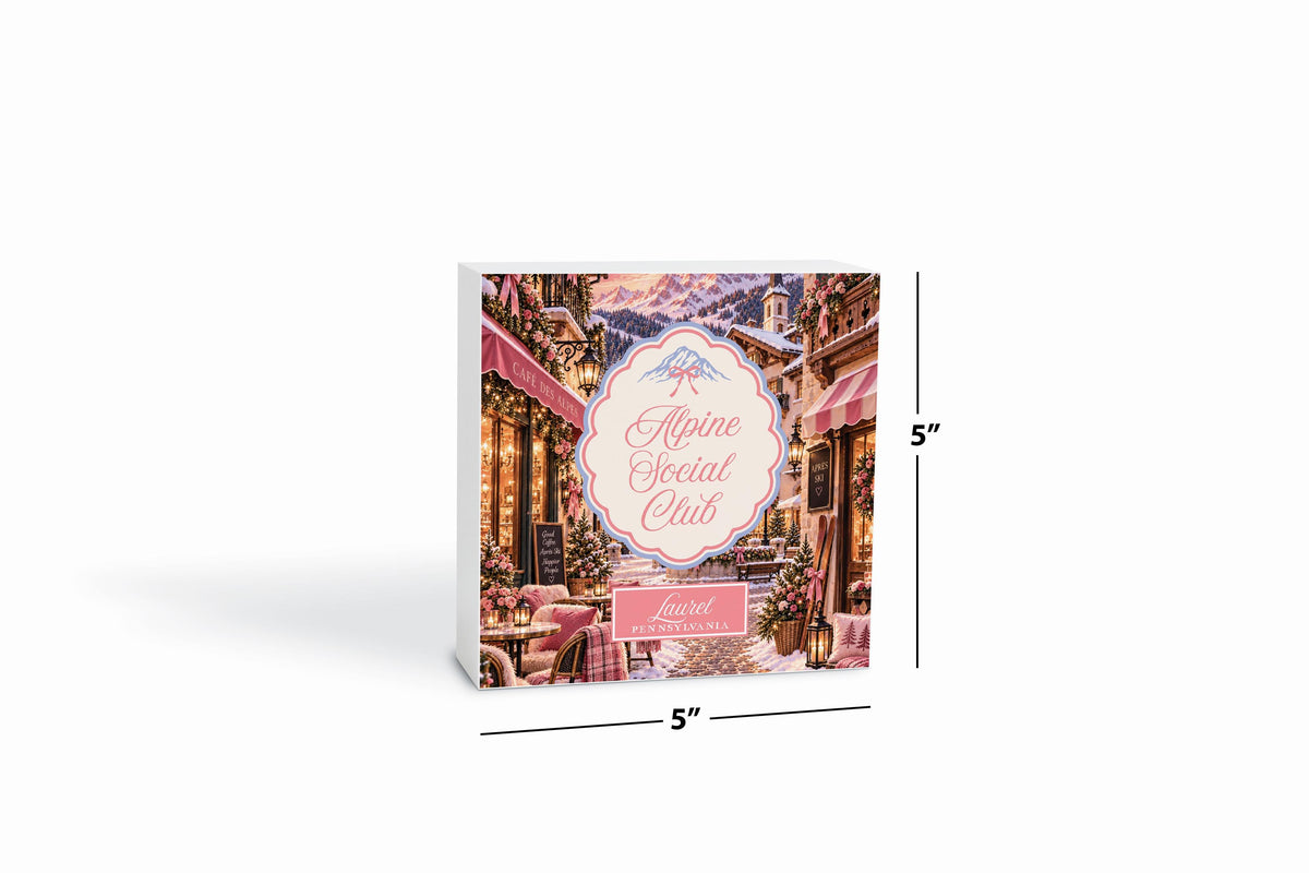 5x5 Wood Block-Chalet Girl | Custom -6
