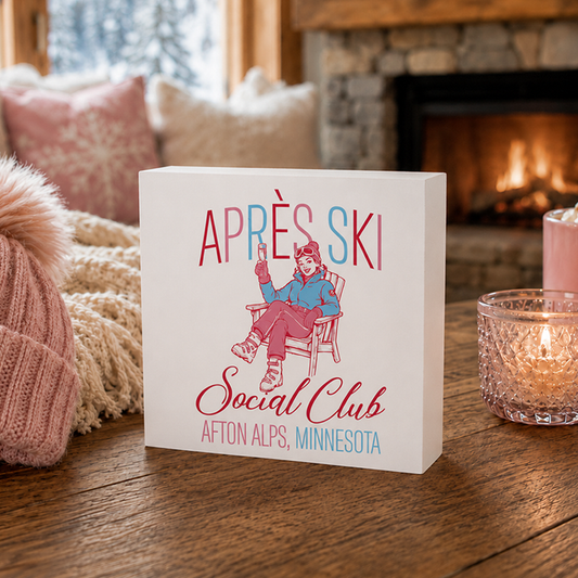 5x5 Wood Block-Après Ski | Custom | Personalize