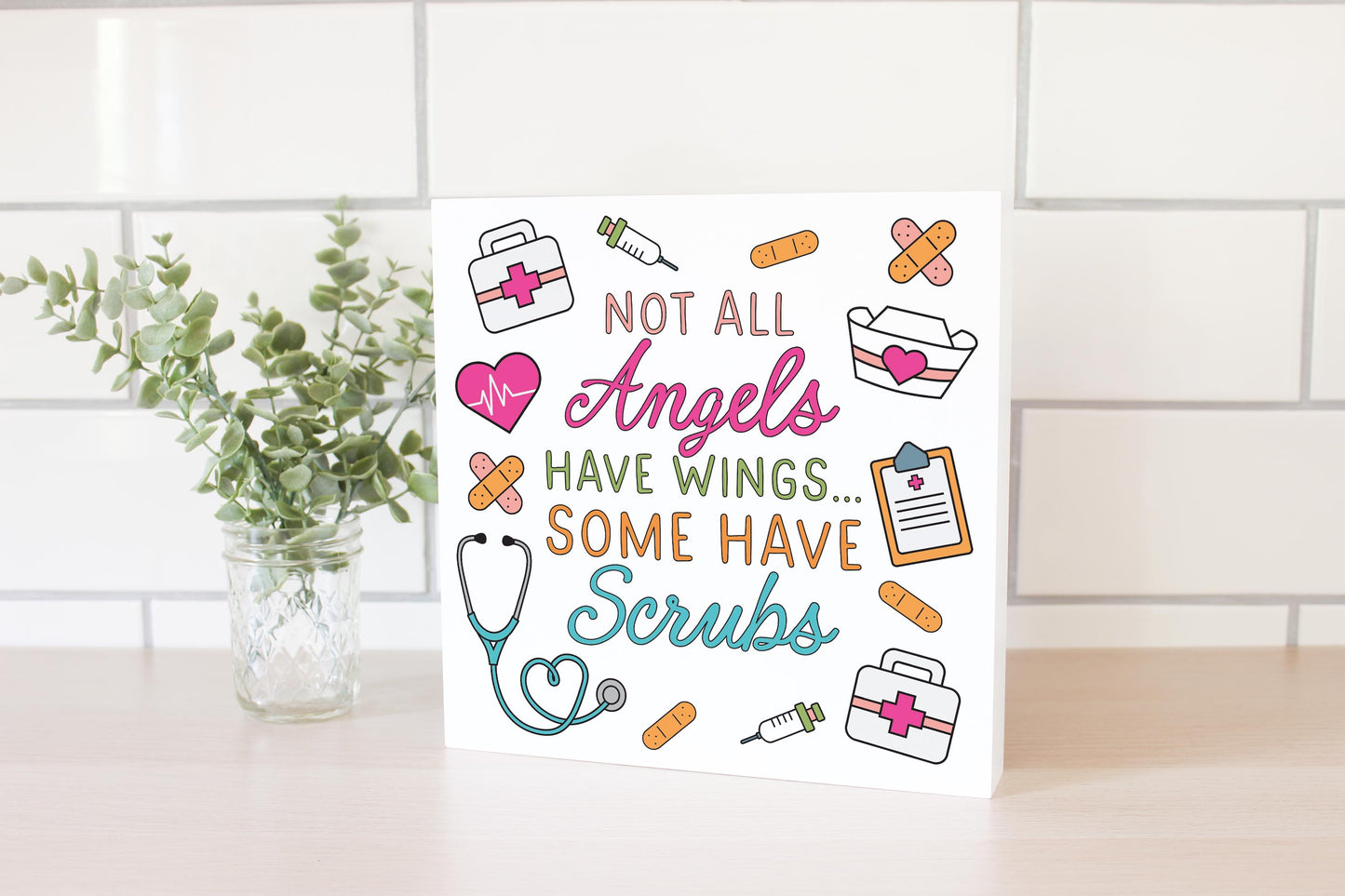 10x10 Wood Block-Some Angels Have Scrubs