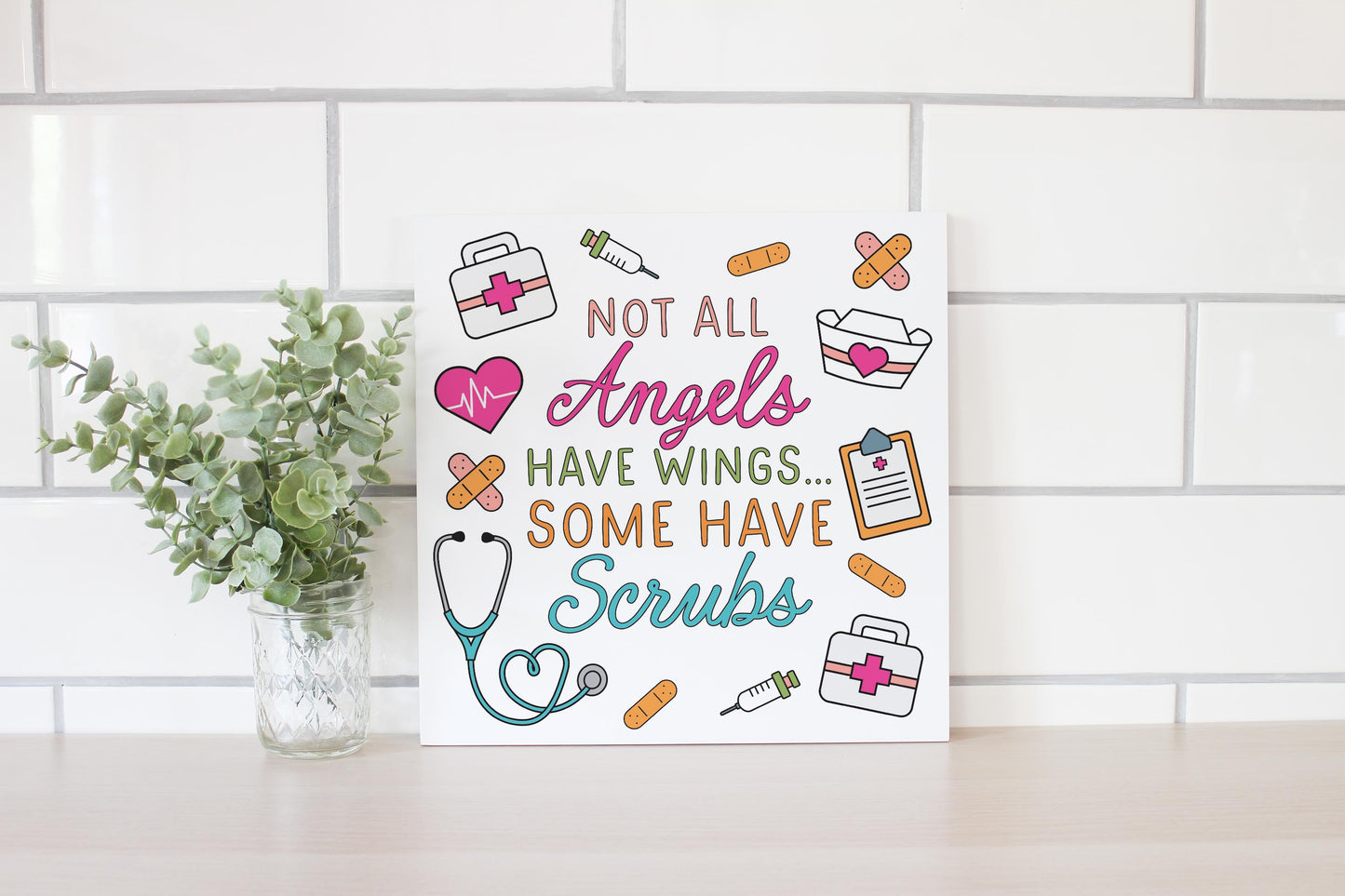 12x12 Wood Plaque-Some Angels Have Scrubs