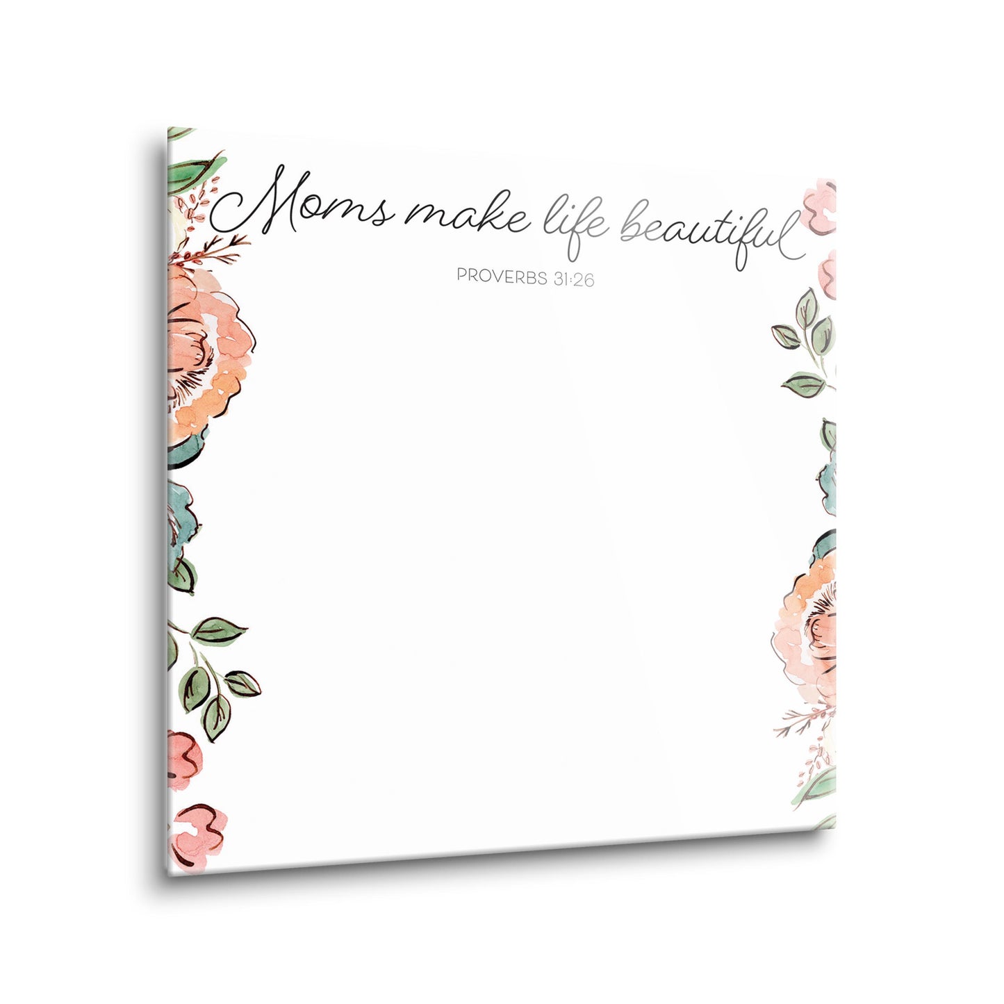 Moms Make Life Beautiful Pink Floral Edges