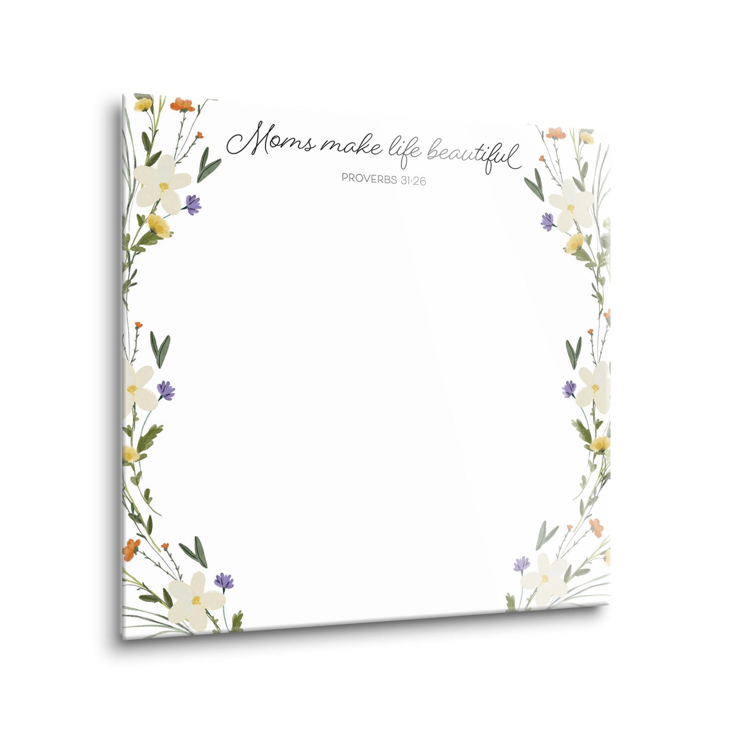 Moms Make Life Beautiful White Floral Edges