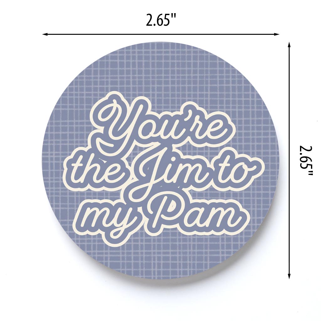 Valentine's Day You're The Jim To My Pam | 2.65x2.65