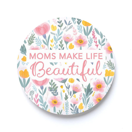Mother's Day Moms Make Life Beautiful | 2.65x2.65