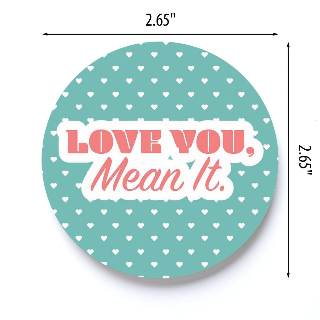 Valentine's Day Love You Mean It | 2.65x2.65