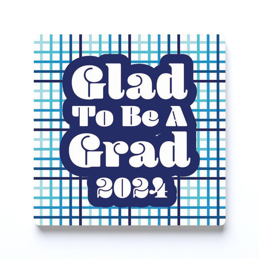 Graduation 2024 Glad To Be A Grad Blue Grid | 4x4