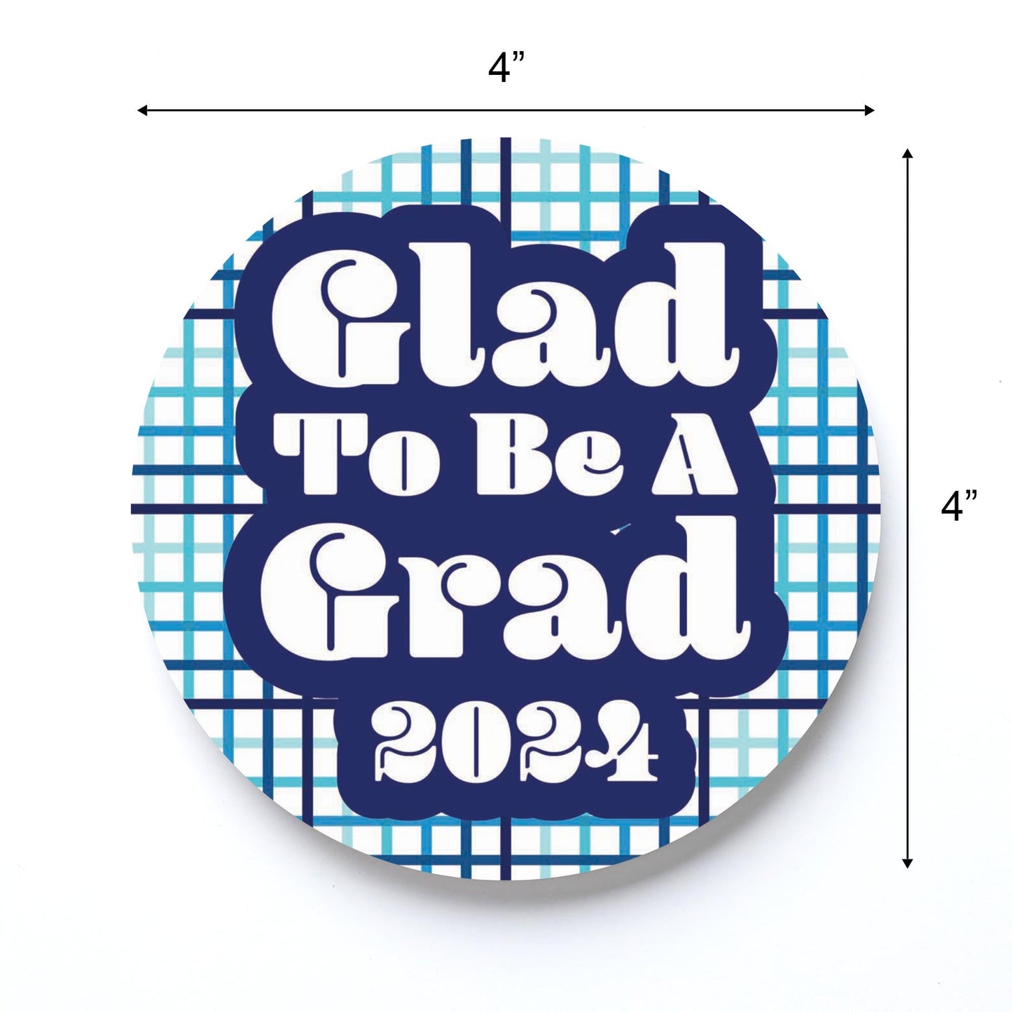 Graduation 2024 Glad To Be A Grad Blue Grid | 4x4