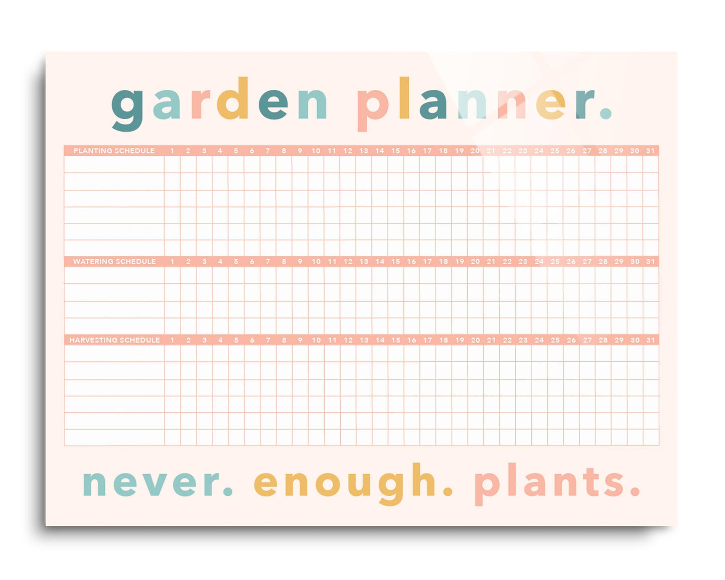 Garden Planner. Never. Enough. Plants | 16x12