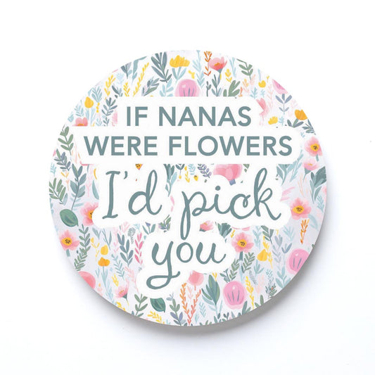 Mother's Day If Nanas Were Flowers | 4x4
