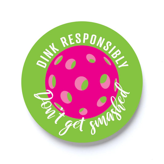 Neon Pickleball Dink Responsibly Green | 2.65x2.65