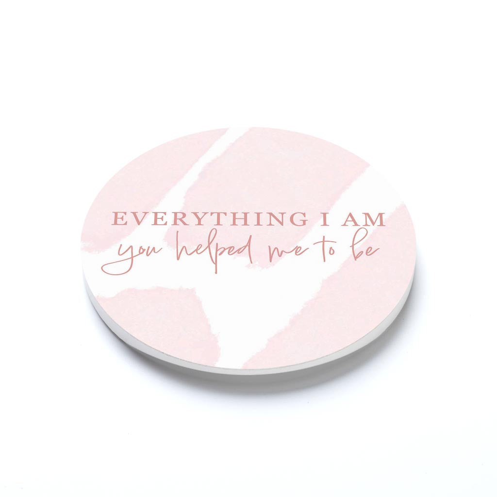 Mother's Day Everything I am You Helped Me To Be | 2.65x2.65